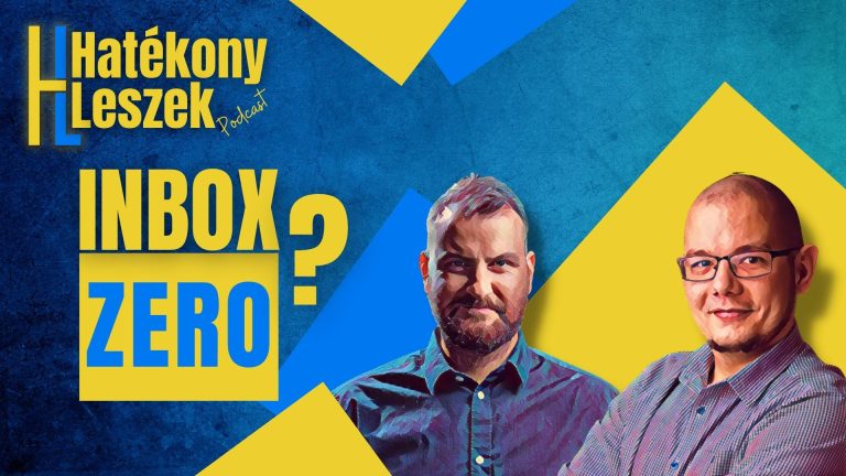 Inbox Zero: legyél hatékonyabb a digitális, fizikai és mentális inboxaidban is! [Podcast]